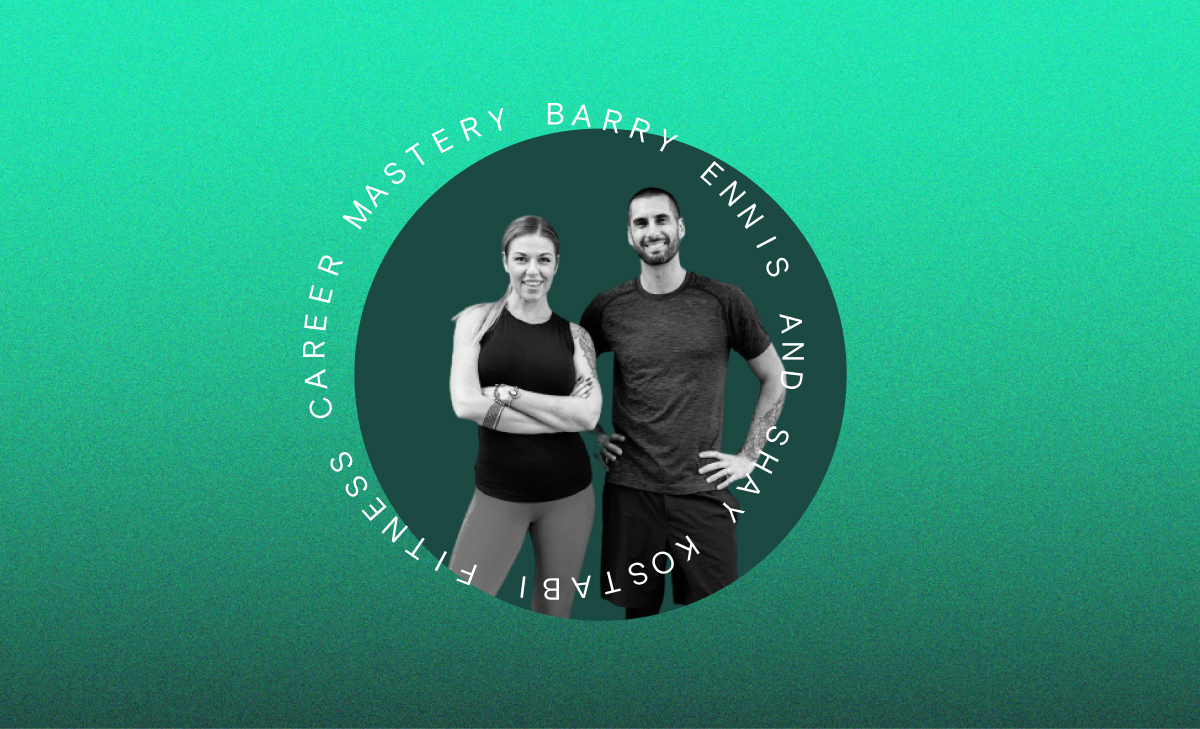 Ep. 27: Training fitness professionals (with Barry Ennis & Shay Kostabi of Fitness Career Mastery)