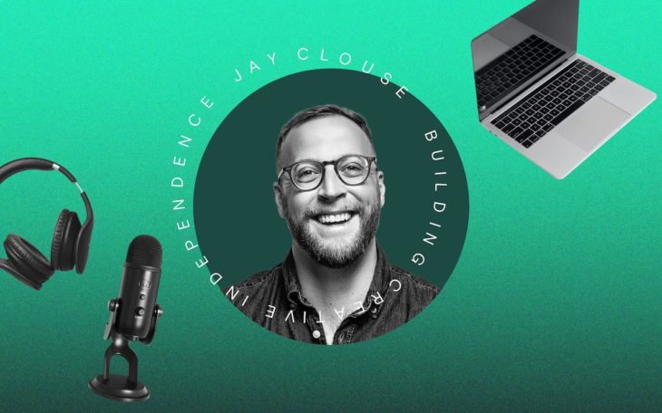 Ep. 41: Building Creative Independence (Jay Clouse, Creative Companion)