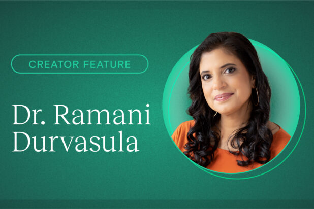 Dr. Ramani Durvasula shares her professional insights into creator mental health